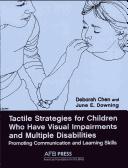 Front cover of Tactile strategies for children who have visual impairments and multiple disabilities by Deborah Chen