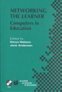 Front cover of Networking the learner by IFIP World Conference on Computers in Education (7th 2001 Copenhagen, Denmark)