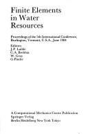 Front cover of Finite elements in water resources by International Conference on Finite Elements in Water Resources (5th 1984 Burlington, Vt.)
