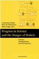 Front cover of Progress in science and the danger of hubris by International Conference on Medical Ethics (1st 2004 Nicosia, Cyprus)