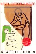 Front cover of Novel Pictorial Noise by Noah Eli Gordon