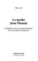 Cover of Le mythe Jean Monnet by Marc Joly