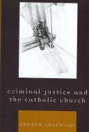 Front cover of Criminal Justice and the Catholic Church by Andrew Skotnicki