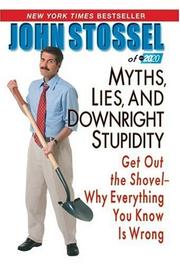 Front cover of Myths, Lies and Downright Stupidity by John Stossel