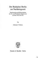 Front cover of Der Bankplatz Berlin zur Nachkriegszeit by Sebastian T. Pollems