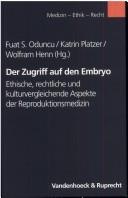 Front cover of Der Zugriff auf den Embryo by Fuat S. Oduncu