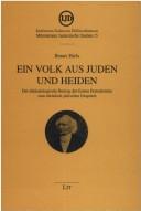Front cover of M unsteraner Judaistische Studien, Bd. 15: Ein Volk aus Juden und Heiden: der ekklesiologische Beitrag des Ersten Petrusbriefes zum christlich-j udischen Gespr ach by Ilmars Hirss