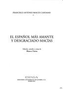 Cover of El español más amante y desgraciado Macías by Francisco Antonio Bances Candamo