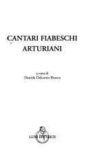 Front cover of Cantari fiabeschi arturiani by Daniela Delcorno Branca