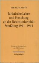 Front cover of Juristische Lehre und Forschung an der Reichsuniversität Strassburg 1941-1944 by Herwig Schäfer