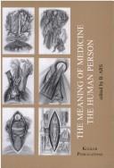 Front cover of The meaning of medicine by B. Ars