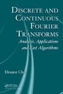 Front cover of Discrete and continuous fourier transforms by Eleanor Chin-hwa Chu