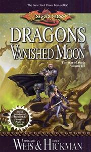 Front cover of Dragons of a Vanished Moon by Margaret Weis