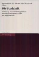 Front cover of Die Sophistik: Entstehung, Gestalt und Folgeprobleme des Gegensatzes von Naturrecht und positivem Recht by Stephan Kirste