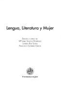 Front cover of Lengua, literatura y mujer by Jornadas de Filología y Didáctica: Lengua, Literatura y Mujer