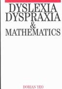 Front cover of Dyslexia, dyspraxia and mathematics by Dorian Yeo