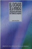 Front cover of El éxtasis de la intimidad by Juan Cruz Cruz