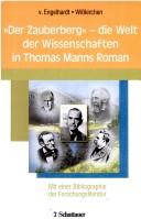Cover of Der Zauberberg - die Welt der Wissenschaften in Thomas Manns Roman: mit einer Bibliographie der Forschungsliteratur by Dietrich von Engelhardt