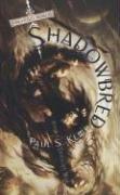 Front cover of Shadowbred (The Twilight War, Book 1) by Paul S. Kemp