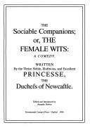 Cover of The sociable companions, or, The female wits by Margaret Cavendish, Duchess of Newcastle