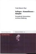 Front cover of Kollegen - Kommilitonen - K ampfer: Europ aische Universit aten im Ersten Weltkrieg by Trude Maurer