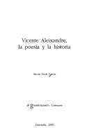 Front cover of Vicente Aleixandre, la poesía y la historia by Miguel Angel García