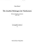 Front cover of Die rituellen Heilungen der Tarahumara by Claus Deimel