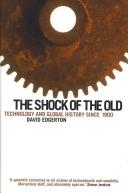 Front cover of The shock of the old by David Edgerton