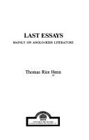 Front cover of Last essays, mainly on Anglo-Irish literature by T. R. Henn