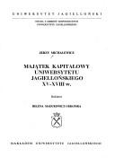 Front cover of Majątek kapitałowy Uniwersytetu Jagiellońskiego XV-XVIII w by Jerzy Michalewicz