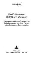 Front cover of Die Kollision von Gefühl und Verstand by Gabriele Jilg