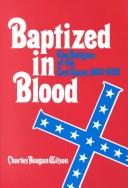 Front cover of Baptized in blood by Charles Reagan Wilson