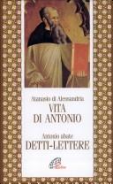 Cover of Life of St. Antony by Athanasius Saint, Patriarch of Alexandria