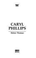 Cover of Caryl Phillips by Thomas, Helen Dr.
