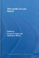 Front cover of The Lender of Last Resort by Professor Capie