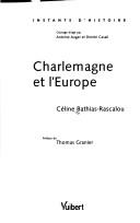 Cover of Charlemagne et l'Europe by Céline Bathias-Rascalou