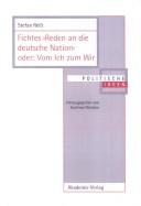 Front cover of Fichtes "Reden an die deutsche Nation," oder, Vom Ich zum Wir by Stefan Reiss