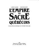 Front cover of L' empire du sacre québécois by Clément Legaré