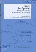 Front cover of Hegel: zur Sprache; Beitr age zur Geschichte des europ aischen Sprachdenkens. Festschrift f ur J urgen Trabant zum 60. Geburtstag by Bettina Lindorfer