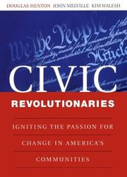 Front cover of Civic revolutionaries by Douglas C. Henton