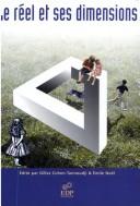 Front cover of Le réel et ses dimensions by Rencontre "Physique et interrogations fondamentales" (8 2003 Paris)