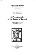 Front cover of A prosopography to the poems of Juvenal by John Ferguson