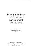Front cover of Twenty-five years of economic development, 1950 to 1975 by David Morawetz