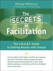Front cover of The Secrets of Facilitation by Michael Wilkinson