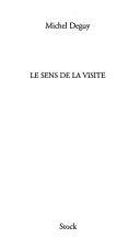 Front cover of Le sens de la visite by Michel Deguy