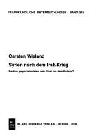 Cover of Islamkundliche Untersuchungen, Band 263: Syrien nach dem Irak-Krieg: Bastion gegen Islamisten oder Staat vor dem Kollaps? by Carsten Wieland