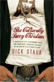 Front cover of The Culturally Savvy Christian by Dick Staub