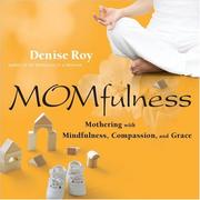Front cover of Momfulness by Denise Roy