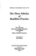 Front cover of The three vehicles of Buddhist practices by Thrangu Rinpoche