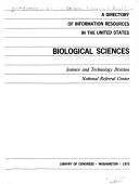 Front cover of A directory of information resources in the United States: biological sciences by United States. Library of Congress. National Referral Center.